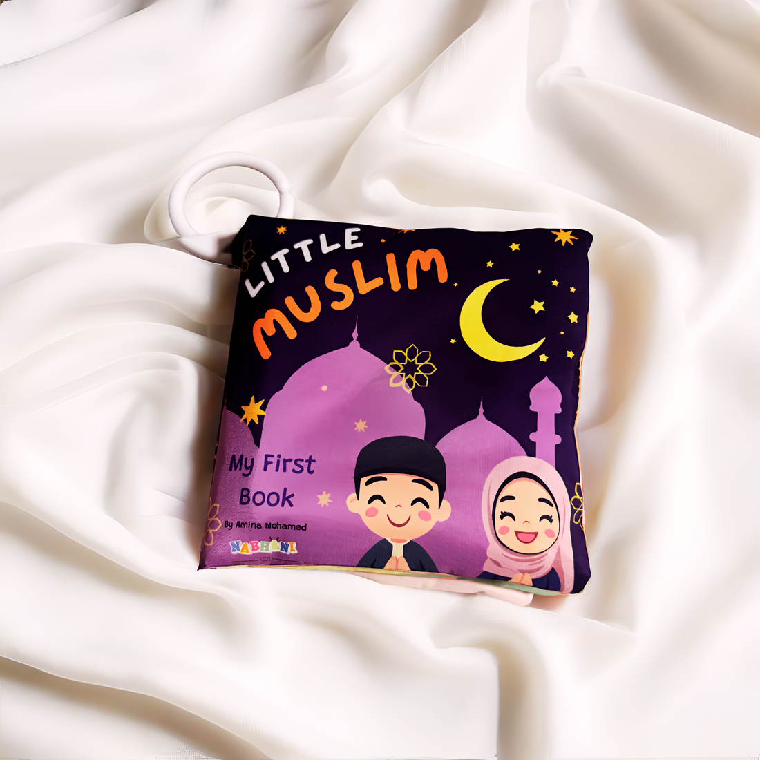Launching Little Muslim – My First Book: An Islamic Sensory Cloth Book for Babies and Beyond